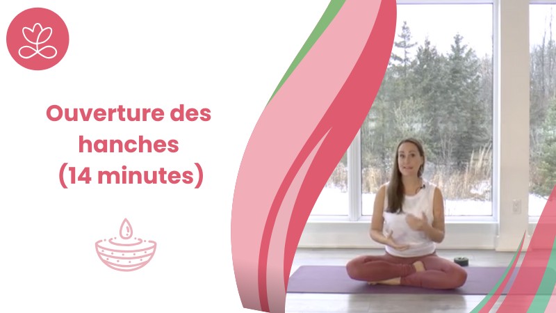 Jour 13 - Ouverture des hanches (14 minutes)